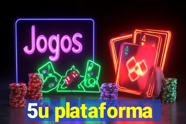 5u plataforma